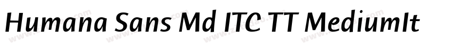 Humana Sans Md ITC TT MediumIta字体转换